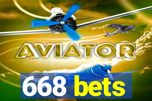 668 bets